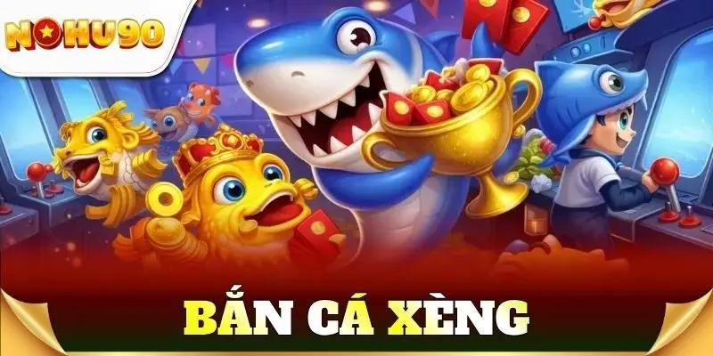 bắn cá xèng