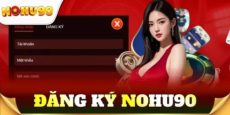 đăng ký nohu90