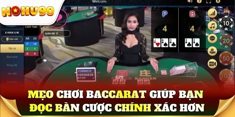 Mẹo chơi baccarat giúp bạn đọc bàn cược chính xác hơn
