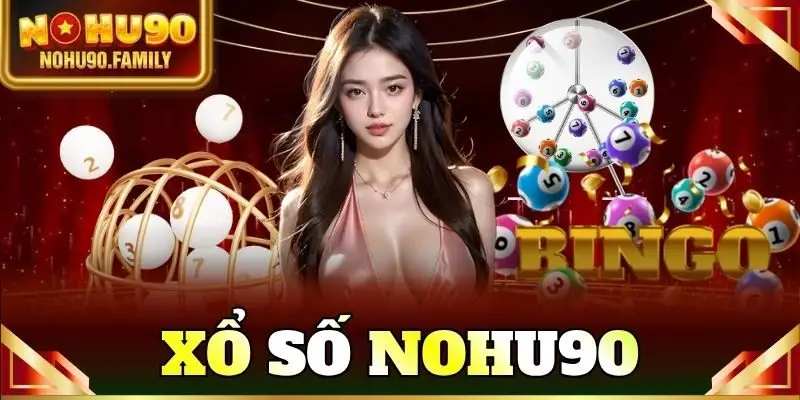 Xổ Số Nohu90
